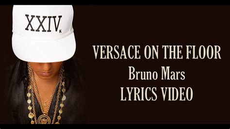 versace bruno mars lyrics|versace on the floor song.